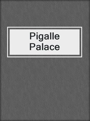 Pigalle Palace