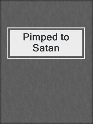 cover image of Pimped to Satan