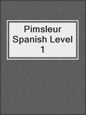 cover image of Pimsleur Spanish Level 1