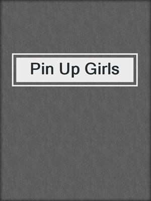 cover image of Pin Up Girls