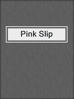 cover image of Pink Slip