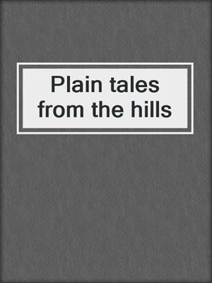 Plain tales from the hills