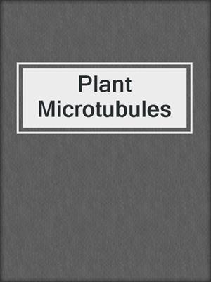 Plant Microtubules
