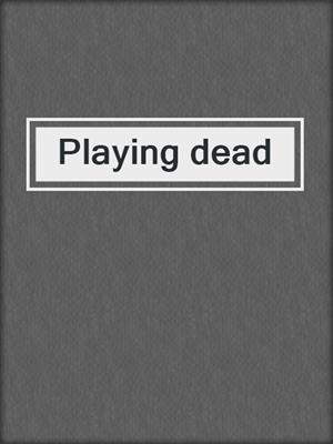 Playing dead
