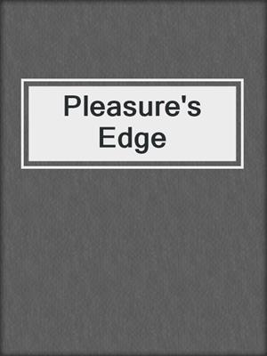 Pleasure's Edge