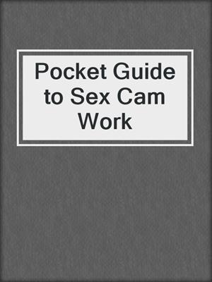 cover image of Pocket Guide to Sex Cam Work
