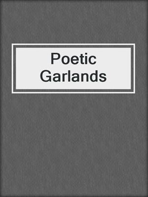 cover image of Poetic Garlands