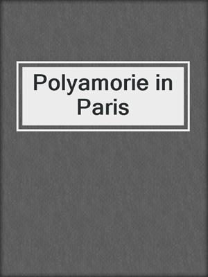 Polyamorie in Paris