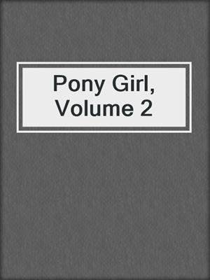 Pony Girl, Volume 2