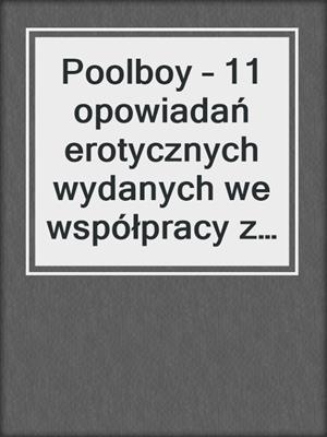 cover image of Poolboy – 11 opowiadań erotycznych wydanych we współpracy z Eriką Lust