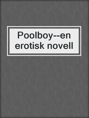 Poolboy--en erotisk novell