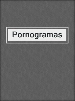 cover image of Pornogramas