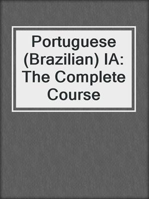 Portuguese (Brazilian) IA: The Complete Course