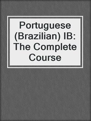 Portuguese (Brazilian) IB: The Complete Course