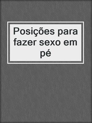 cover image of Posições para fazer sexo em pé