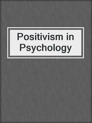 Positivism in Psychology