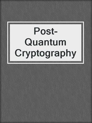 Post-Quantum Cryptography