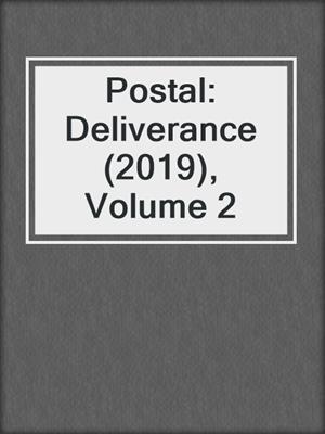 cover image of Postal: Deliverance (2019), Volume 2