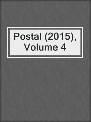 cover image of Postal (2015), Volume 4