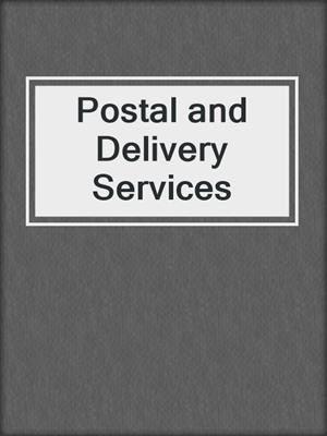 Postal and Delivery Services