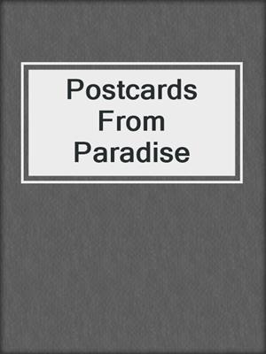 cover image of Postcards From Paradise