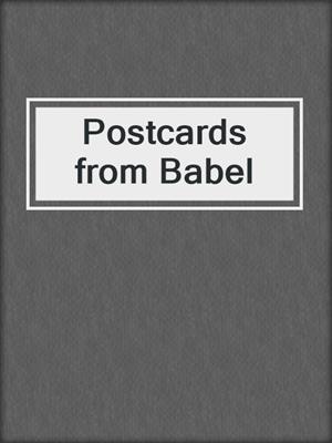 Postcards from Babel