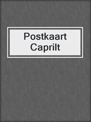 Postkaart Caprilt