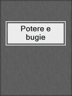cover image of Potere e bugie