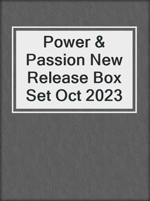 Power & Passion New Release Box Set Oct 2023