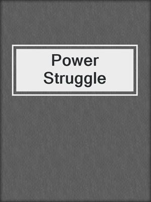 cover image of Power Struggle