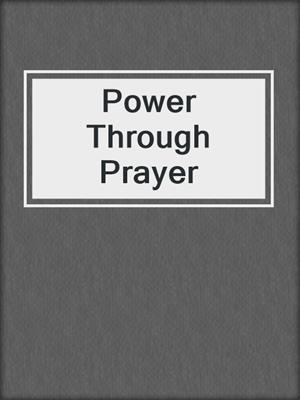 Power Through Prayer