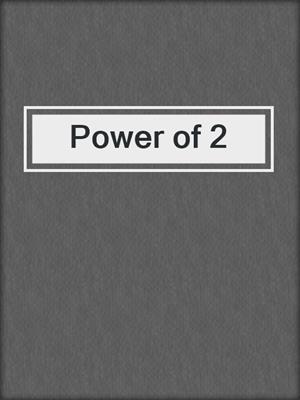 Power of 2