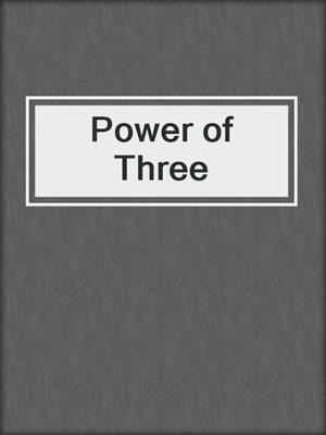 cover image of Power of Three