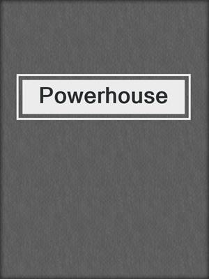 cover image of Powerhouse