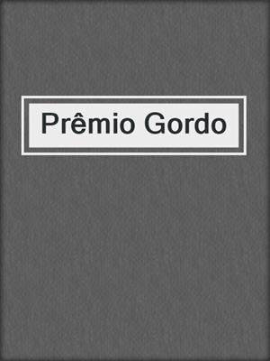 cover image of Prêmio Gordo