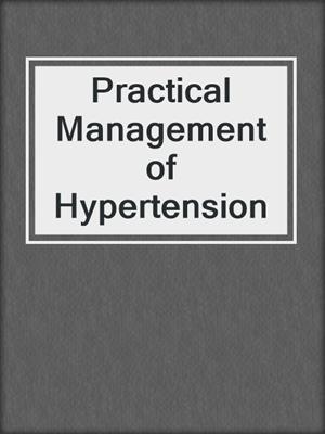 Practical Management of Hypertension