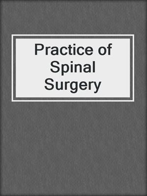 Practice of Spinal Surgery