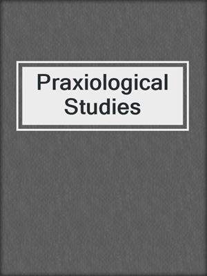 Praxiological Studies
