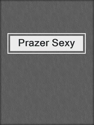 cover image of Prazer Sexy