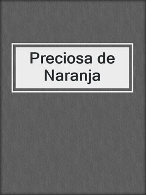 cover image of Preciosa de Naranja