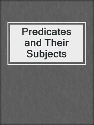Predicates and Their Subjects
