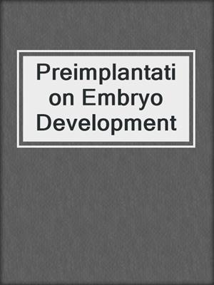 Preimplantation Embryo Development
