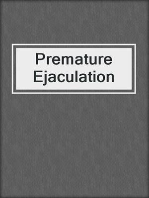 Premature Ejaculation