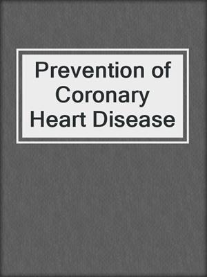 Prevention of Coronary Heart Disease