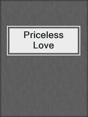 cover image of Priceless Love