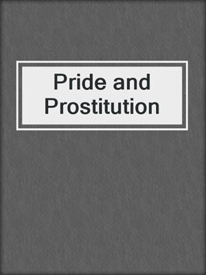 cover image of Pride and Prostitution