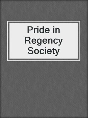 cover image of Pride in Regency Society