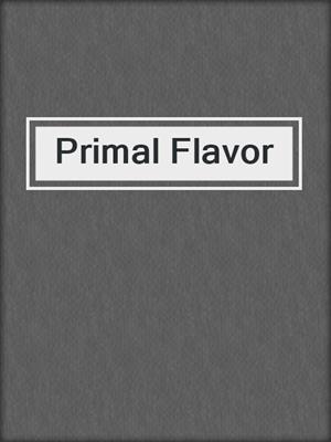 cover image of Primal Flavor