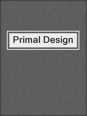 cover image of Primal Design