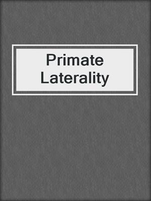 Primate Laterality